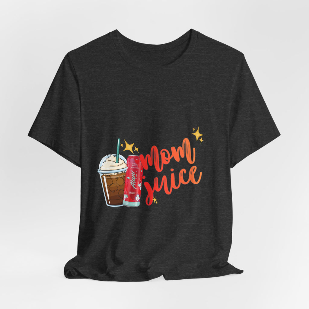 Mom Juice T‑Shirt – Funny Coffee & Soda Graphic Tee for Moms